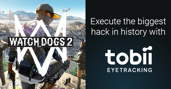when will tobii eye tracker users get watch dogs for free